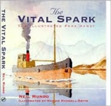 The Vital Spark : The Illustrated Para Handy, Hardback The Vital Spark : The Illustrated Para Handy, Hardback