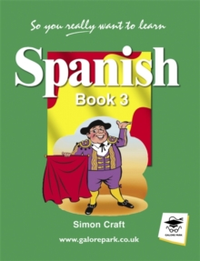 So You Really Want to Learn Spanish : Book 3, Paperback So You Really Want to Learn Spanish : Book 3, Paperback