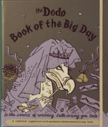 Dodo Book of the Big Day : Is the Sound of Wedding Bells Driving You Bats?, Hardback Dodo Book of the Big Day : Is the Sound of Wedding Bells Driving You Bats?, Hardback