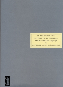 On the Other Side : Letters to My Children from Germany 1940 -46, Paperback Book On the Other Side : Letters to My Children from Germany 1940 -46, Paperback Book