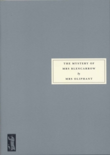 The Mystery of Mrs Blencarrow : Queen Eleanor and Fair Rosamund, Paperback Book The Mystery of Mrs Blencarrow : Queen Eleanor and Fair Rosamund, Paperback Book