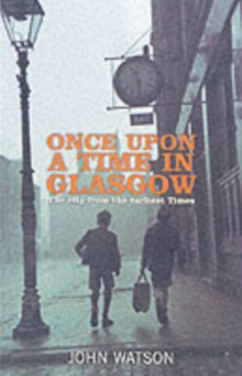 Once Upon a Time in Glasgow : The City from the Earliest Times, Paperback Book Once Upon a Time in Glasgow : The City from the Earliest Times, Paperback Book