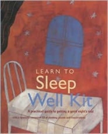 Learn to Sleep Well Kit : A Practical Guide to Getting a Good Night's Rest, Multiple copy pack Learn to Sleep Well Kit : A Practical Guide to Getting a Good Night's Rest, Multiple copy pack