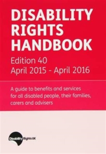 Disability Rights Handbook : A Guide to Benefits and Services for All Disabled People, Their Familes, Carers and Advisers, Paperback Book Disability Rights Handbook : A Guide to Benefits and Services for All Disabled People, Their Familes, Carers and Advisers, Paperback Book