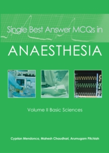 Single Best Answer MCQs in Anaesthesia : Basic Sciences v. II, Paperback Book Single Best Answer MCQs in Anaesthesia : Basic Sciences v. II, Paperback Book