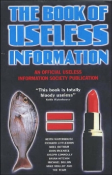 The Book of Useless Information : An Official Publication of the Useless Information Society, Paperback Book The Book of Useless Information : An Official Publication of the Useless Information Society, Paperback Book