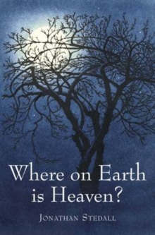 Where on Earth is Heaven : Fifty Years of Questions and Many Miles of Film, Hardback Book Where on Earth is Heaven : Fifty Years of Questions and Many Miles of Film, Hardback Book