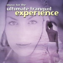 Music for the Ultimate Tranquil Experience, CD / Album Cd Music for the Ultimate Tranquil Experience, CD / Album Cd