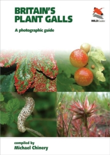 Britain's Plant Galls : A Photographic Guide, Paperback Book Britain's Plant Galls : A Photographic Guide, Paperback Book