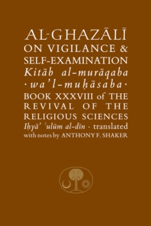 Al-Ghazali on Vigilance and Self-Examination, Paperback Book Al-Ghazali on Vigilance and Self-Examination, Paperback Book
