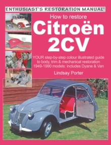 Citroen 2CV, Enthusiast's Restoration Manual, Paperback Book Citroen 2CV, Enthusiast's Restoration Manual, Paperback Book