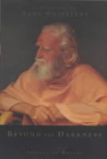 Beyond the Darkness : A Biography of Bede Griffiths, Paperback Beyond the Darkness : A Biography of Bede Griffiths, Paperback