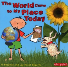 The World Came to My Place Today, Paperback Book The World Came to My Place Today, Paperback Book