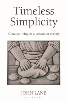 Timeless Simplicity : Creative Living in a Consumer Society, Paperback Book Timeless Simplicity : Creative Living in a Consumer Society, Paperback Book