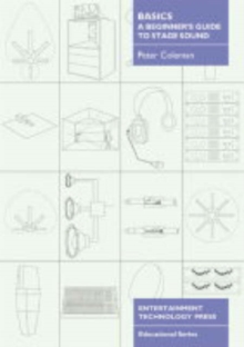 Basics - A Beginner's Guide to Stage Sound, Paperback Book Basics - A Beginner's Guide to Stage Sound, Paperback Book