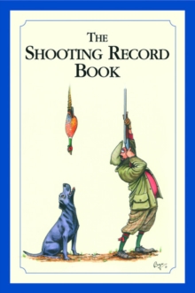 The Shooting Record Book, Hardback The Shooting Record Book, Hardback