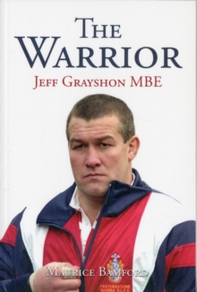 The Warrior : Jeff Grayshon MBE, Paperback Book The Warrior : Jeff Grayshon MBE, Paperback Book