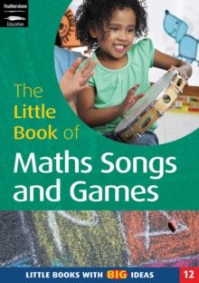 The Little Book of Maths Songs and Games : Little Books with Big Ideas, Paperback Book The Little Book of Maths Songs and Games : Little Books with Big Ideas, Paperback Book