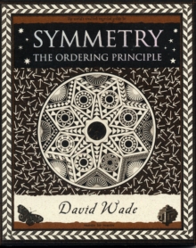 Symmetry : The Ordering Principle, Paperback Book Symmetry : The Ordering Principle, Paperback Book