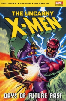 The Uncanny X-Men : Days of Future Past, Paperback Book The Uncanny X-Men : Days of Future Past, Paperback Book