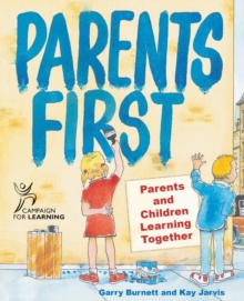 Parents First : Parents and Children Learning Together, Paperback Book Parents First : Parents and Children Learning Together, Paperback Book