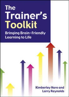 The Trainer's Toolkit : Bringing Brain-friendly Learning to Life, Paperback Book The Trainer's Toolkit : Bringing Brain-friendly Learning to Life, Paperback Book