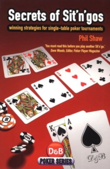 Secrets of Sit'n'Gos : Winning Strategies for Single-table Poker Tournaments, Paperback Book Secrets of Sit'n'Gos : Winning Strategies for Single-table Poker Tournaments, Paperback Book