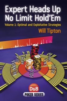 Expert Heads Up No Limit Hold'em : v. 1, Paperback Book Expert Heads Up No Limit Hold'em : v. 1, Paperback Book