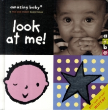 Look at Me! : Amazing Baby, Hardback Look at Me! : Amazing Baby, Hardback