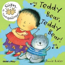 Teddy Bear, Teddy Bear! : BSL (British Sign Language), Board book Book Teddy Bear, Teddy Bear! : BSL (British Sign Language), Board book Book