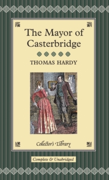 The Mayor of Casterbridge, Hardback The Mayor of Casterbridge, Hardback