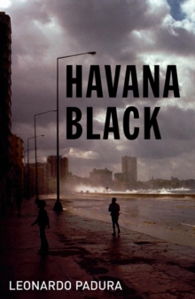 Havana Black : A Mario Conde Mystery, Paperback Havana Black : A Mario Conde Mystery, Paperback