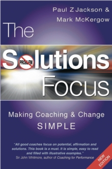 Solutions Focus : Making Coaching and Change S.I.M.P.L.E, Paperback Book Solutions Focus : Making Coaching and Change S.I.M.P.L.E, Paperback Book