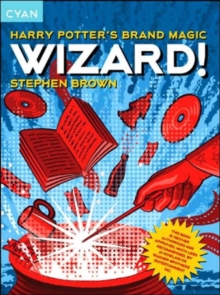 Wizard! : Harry Potter's Brand Magic, Paperback Book Wizard! : Harry Potter's Brand Magic, Paperback Book