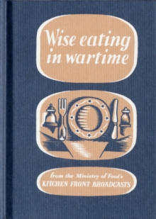 Wise Eating in Wartime, Hardback Book Wise Eating in Wartime, Hardback Book