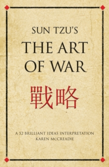 Sun Tzu's The Art of War : A 52 brilliant ideas interpretation, Paperback Book Sun Tzu's The Art of War : A 52 brilliant ideas interpretation, Paperback Book