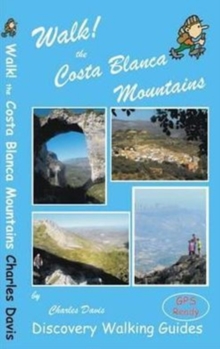 Walk! the Costa Blanca Mountains, Paperback Book Walk! the Costa Blanca Mountains, Paperback Book