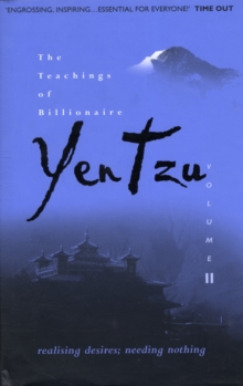The Teachings of Billionaire Yen Tzu : Realising Desires; Needing Nothing v. 2, Hardback Book The Teachings of Billionaire Yen Tzu : Realising Desires; Needing Nothing v. 2, Hardback Book