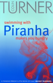 Swimming with Piranha Makes You Hungry, Paperback Book Swimming with Piranha Makes You Hungry, Paperback Book