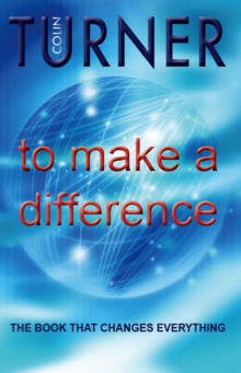 To Make a Difference : The Book That Changes Everything, Paperback Book To Make a Difference : The Book That Changes Everything, Paperback Book