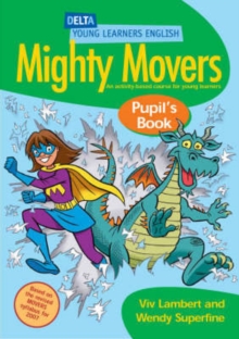 DYL English: Mighty Movers Pupil Book : An Activity-based Course for Young Learners, Paperback DYL English: Mighty Movers Pupil Book : An Activity-based Course for Young Learners, Paperback
