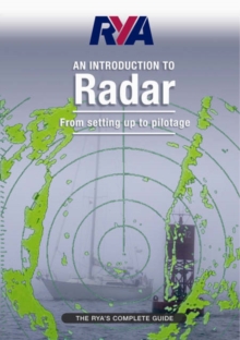 RYA Introduction to Radar : The RYA'S Complete Guide, Paperback Book RYA Introduction to Radar : The RYA'S Complete Guide, Paperback Book
