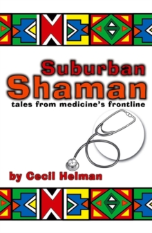 Suburban Shaman : Tales from Medicine's Front Line, Paperback Book Suburban Shaman : Tales from Medicine's Front Line, Paperback Book