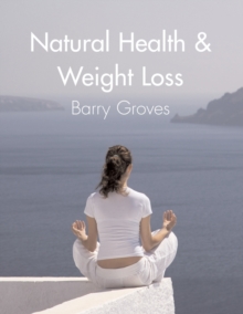Natural Health and Weight Loss, Paperback Book Natural Health and Weight Loss, Paperback Book
