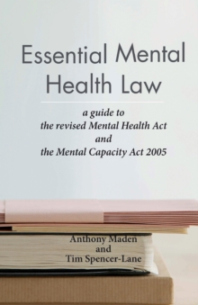 Essential Mental Health Law : A Guide to the New Mental Health Act, Paperback Book Essential Mental Health Law : A Guide to the New Mental Health Act, Paperback Book