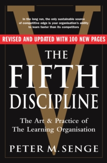 Fifth Discipline : The art and practice of the learning organization, The, Paperback Book Fifth Discipline : The art and practice of the learning organization, The, Paperback Book