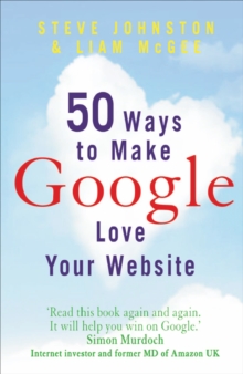 50 Ways to Make Google Love Your Website, Paperback 50 Ways to Make Google Love Your Website, Paperback