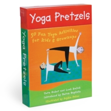 Yoga Pretzels : 50 Fun Yoga Activities for Kids and Grownups, Cards Book Yoga Pretzels : 50 Fun Yoga Activities for Kids and Grownups, Cards Book