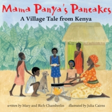 Mama Panya's Pancakes : A Village Tale from Kenya, Paperback Mama Panya's Pancakes : A Village Tale from Kenya, Paperback