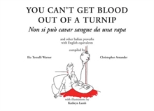 You Can't Get Blood Out of a Turnip, Hardback Book You Can't Get Blood Out of a Turnip, Hardback Book